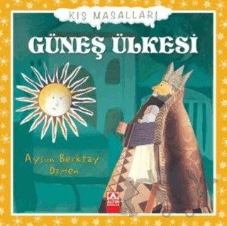Güneş Ülkesi – Aysun Berktay Özmen – Altın Kitaplar kitap kapağı