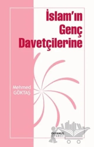 İslam'ın Genç Davetçilerine – Mehmed Göktaş – Okyanus Kitabevi kitap kapağı