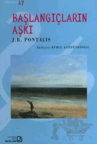 Başlangıçların Aşkı – J. B. Pontalis – Bağlam Yayınları kitap kapağı