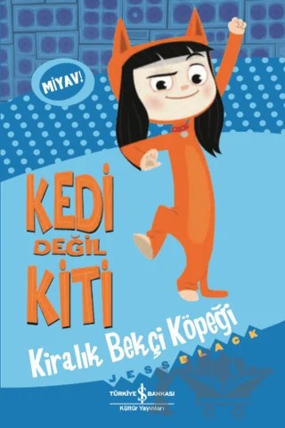 Kedi Değil Kiti - Kiralık Bekçi Köpeği – Jess Black – İş Bankası Kültür Yayınları kitap kapağı