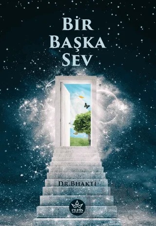 Bir Başka Sev – Dr. Bhakti – Elpis Yayınları kitap kapağı