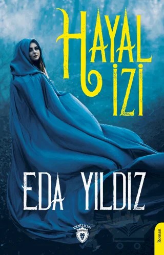 Hayal İzi – Eda Yıldız – Dorlion Yayınları kitap kapağı