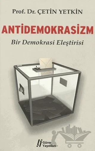 Antidemokrasizm – Çetin Yetkin – Gürer Yayınları kitap kapağı