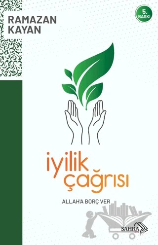 İyilik Çağrısı – Ramazan Kayan – Sahra Kitap kitap kapağı