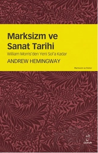 Marksizm ve Sanat Tarihi – Andrew Hemingway – Doruk Yayınları kitap kapağı
