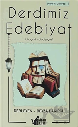 Derdimiz Edebiyat - Yazarlık Atölyesi 1 – Beyza Bakırcı – BB Kitap kitap kapağı