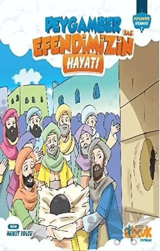 Peygamber Efendimizin (SAS) Hayatı (Ciltli) – Hamit Yolcu – Siyer Çocuk Yayınları kitap kapağı