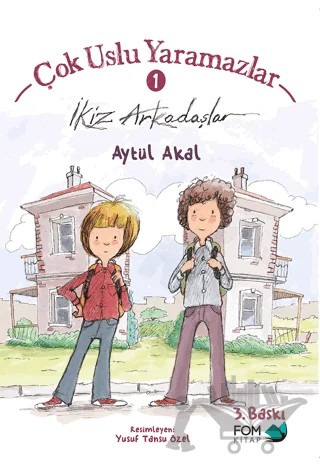 Çok Uslu Yaramazlar 1 - İkiz Arkadaşlar – Aytül Akal – FOM Kitap kitap kapağı