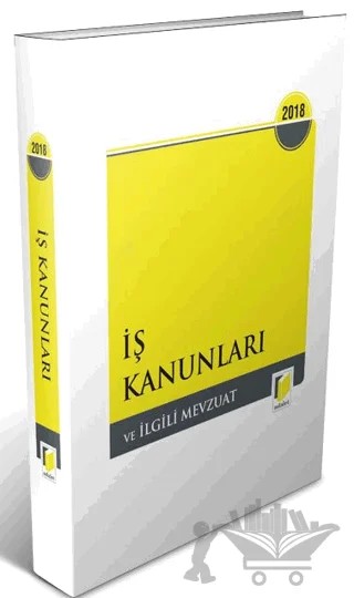 2018 İş Kanunları ve İlgili Mevzuat – Kolektif – Adalet Yayınevi kitap kapağı