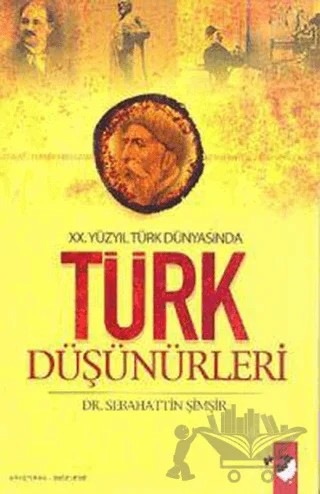 20. Yüzyıl Türk Dünyasında Türk Düşünürleri – Sebahattin Şimşir – IQ Kültür Sanat Yayıncılık kitap kapağı