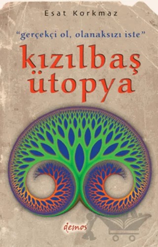 Kızılbaş Ütopya – Esat Korkmaz – Demos Yayınları kitap kapağı