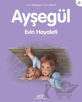 Ayşegül Evin Hayaleti – Gilbert Delahaye, Marcel Marlier – Yapı Kredi Yayınları kitap kapağı