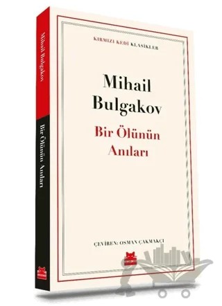 Bir Ölünün Anıları – Mihail Afanasyeviç Bulgakov, Mihail Afansyeviç Bulgakov – Kırmızı Kedi Yayınevi kitap kapağı