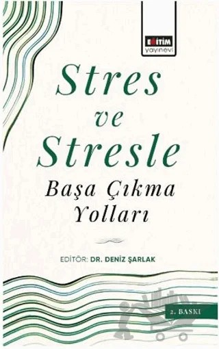 Stres ve Stresle Başa Çıkma Yolları – Kolektif – Eğitim Yayınevi - Bilimsel Eserler kitap kapağı