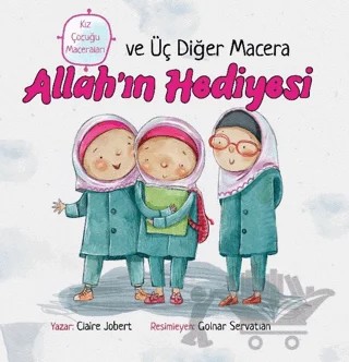 Allah’ın Hediyesi ve Üç Diğer Macera – Claire Jobert – Palmiye Yayınları kitap kapağı