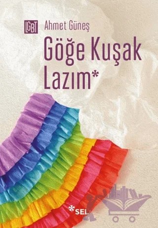 Göğe Kuşak Lazım – Ahmet Güneş – Sel Yayıncılık kitap kapağı