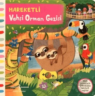 Hareketli Vahşi Orman Gezisi – Kolektif – İş Bankası Kültür Yayınları kitap kapağı
