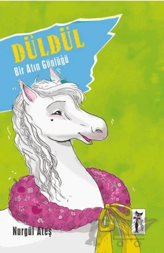 Düldül - Bir Atın Günlüğü – Nurgül Ateş – Çizmeli Kedi Yayınları kitap kapağı