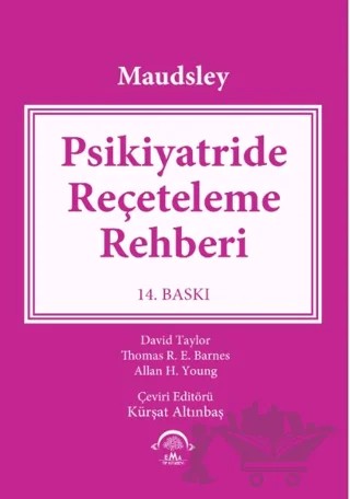 Maudsley - Psikiyatride Reçeteleme Rehberi – Carol Paton, David Taylor, Shitij Kapur – EMA Tıp Kitabevi kitap kapağı