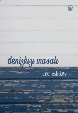 Denizkızı Masalı – Ece Eskiköy – Luna Yayınları kitap kapağı