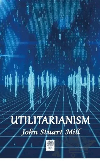 Utilitarianism – John Stuart Mill – Platanus Publishing kitap kapağı