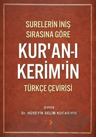 Surelerin İniş Sırasına Göre Kur’an-ı Kerim’in Türkçe Çevirisi – Hüseyin Selim Kocabıyık – Cinius Yayınları kitap kapağı