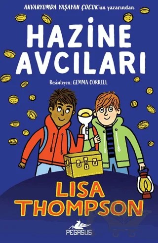 Hazine Avcıları – Lisa Thompson – Pegasus Çocuk Yayınları kitap kapağı