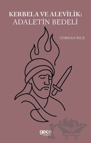 Kerbela ve Alevilik Adaletin Bedeli – Gökhan İnce – Gece Kitaplığı kitap kapağı