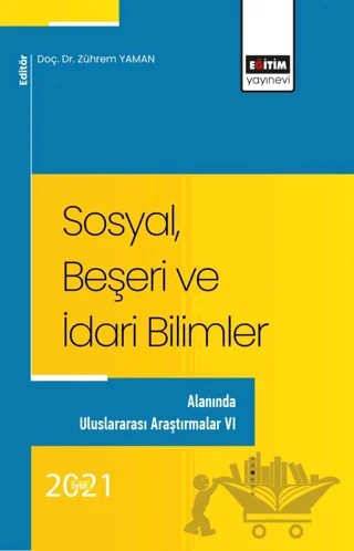 Sosyal, Beşeri Ve İdari Bilimler – Zührem Yaman – Eğitim Yayınevi - Bilimsel Eserler kitap kapağı