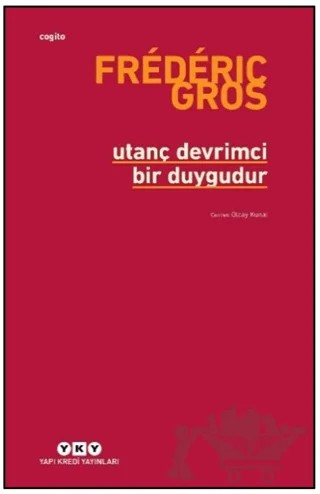 Utanç Devrimci Bir Duygudur – Frederic Gros – Yapı Kredi Yayınları kitap kapağı
