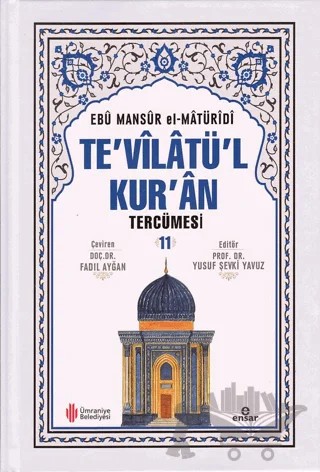 Te'vilatü'l Kur'an Tercümesi 11 – Ebû Mansûr el-Matürîdî – Ensar Neşriyat kitap kapağı