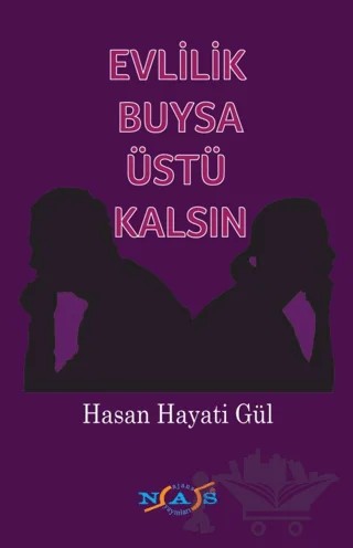Evlilik Buysa Üstü Kalsın – Hasan Hayati Gül – Nas Ajans Yayınları kitap kapağı