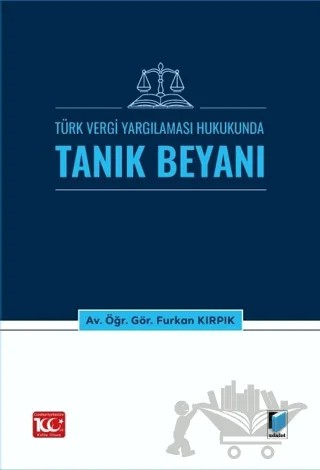 Türk Vergi Yargılaması Hukukunda Tanık Beyanı – Furkan Kırpık – Adalet Yayınevi kitap kapağı