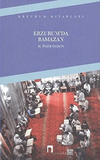 Erzurum'da Ramazan – H. Ömer Özden – Dergah Yayınları kitap kapağı