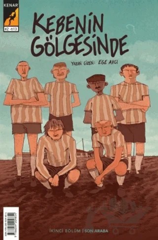 Kebenin Gölgesinde 2 - Son Araba – Ege Avcı – Arka Bahçe Yayıncılık kitap kapağı