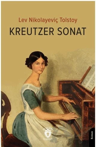 Kreutzer Sonat – Lev Nikolayeviç Tolstoy – Dorlion Yayınları kitap kapağı