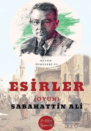 Esirler – Sabahattin Ali – E-Kitap Yayıncılık kitap kapağı