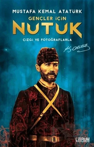 Gençler İçin Nutuk – Mustafa Kemal Atatürk – Librum Kitap kitap kapağı