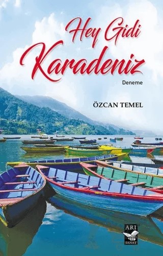 Hey Gidi Karadeniz – Özcan Temel – Arı Sanat Yayınevi kitap kapağı