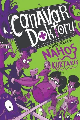 Canavar Doktoru Nahoş Kurtarış – John Kelly – Dinozor Genç kitap kapağı