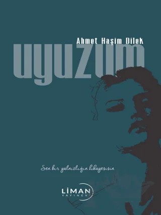 Uyuzum – Ahmet Haşim Dilek – Liman Yayınevi kitap kapağı
