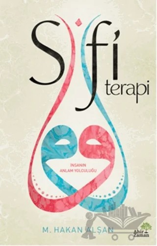 Sufi Terapi – M. Hakan Alşan – Ahir Zaman kitap kapağı