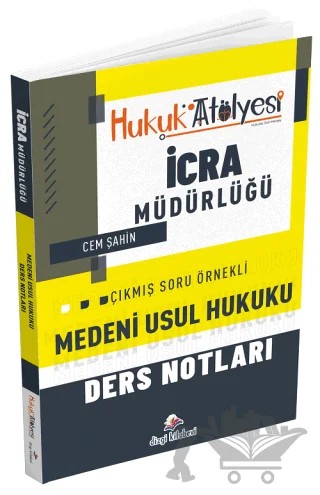Hukuk Atölyesi İcra Müdürlüğü Medeni Usul Hukuku Ders Notları – Cem Şahin – Dizgi Kitap kitap kapağı