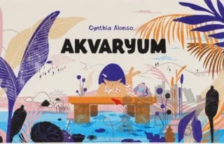 Akvaryum – Cynthia Alonso – 1001 Merak kitap kapağı