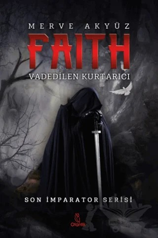 Faith - Vadedilen Kurtarıcı – Merve Akyüz – Otantik Kitap kitap kapağı