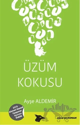Üzüm Kokusu – Ayşe Aldemir – Alakarga Sanat Yayınları kitap kapağı