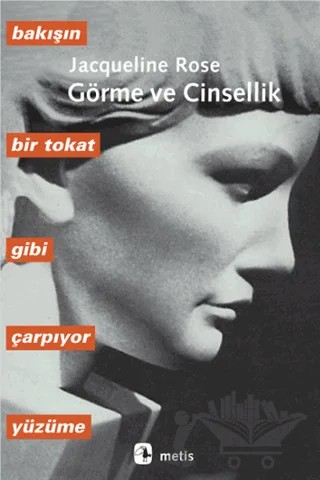 Görme ve Cinsellik – Jacqueline Rose – Metis Yayınları kitap kapağı