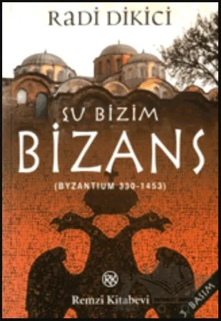 Şu Bizim Bizans – Radi Dikici – Remzi Kitabevi kitap kapağı