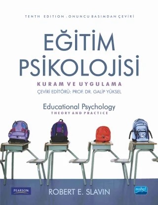 EĞİTİM PSİKOLOJİSİ - Kuram ve Uygulama / Educational Psychology Theory And Practice – Robert E. Slavin – Nobel Akademik Yayıncılık kitap kapağı