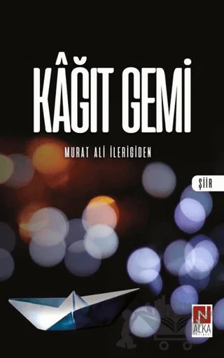 Kağıt Gemi – Murat Ali İlerigiden – Alka Yayınevi kitap kapağı